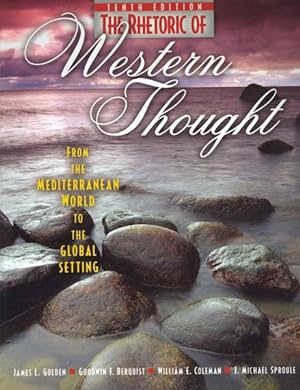 Image du vendeur pour Rhetoric of Western Thought : From the Mediterranean World to the Global Setting mis en vente par GreatBookPrices