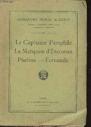 Image du vendeur pour Le Capitaine Pamphile- La Marquise d'Escoman- Pauline -Fernande(Collection "Alexandre Dumas Illustr") N43 mis en vente par Le-Livre