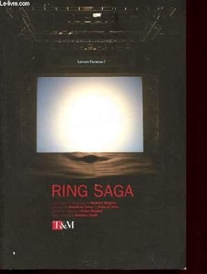 Seller image for Ring saga : L'anneau du Nibelung de Richard Wagner, version de Jonathan Dive et Graham Vick for sale by Le-Livre