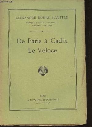 Image du vendeur pour De Paris  Cadix - La Vloce(Collection "Alexandre Dumas Illustr") N52 mis en vente par Le-Livre