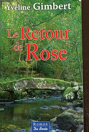 Bild des Verkufers fr Le retour de Rose zum Verkauf von Le-Livre