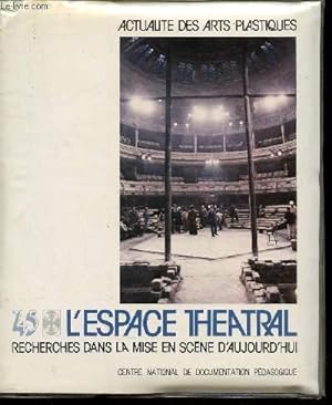 Bild des Verkufers fr L'espace thtral n45 (Collection : "Actualit des Arts plastiques") zum Verkauf von Le-Livre