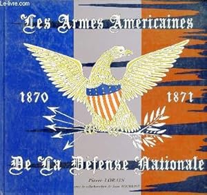 Seller image for Les armes amricaines de la dfense nationale 1870-1871. for sale by Le-Livre