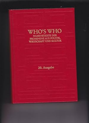 Who's Who. Namenstexte der Prominenz aus Politik, Wirtschaft und Kultur. (20. Ausgabe in deutsche...