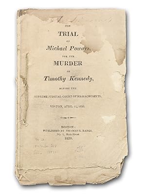 The Trial of Michael Powars [sic], for the Murder of Timothy Kennedy, before the Supreme Court of...