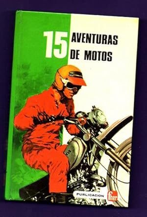 Image du vendeur pour 15 AVENTURAS DE MOTOS. mis en vente par Librera DANTE