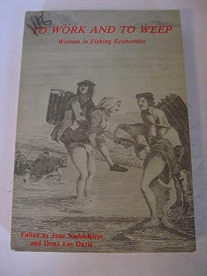 Image du vendeur pour To Work and to Weep: Women in Fishing Economies mis en vente par Lily of the Valley Books