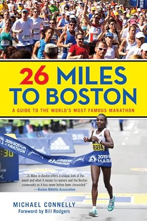 Seller image for 26 Miles to Boston : A Guide to the World's Most Famous Marathon for sale by GreatBookPrices