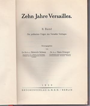 Seller image for Zehn Jahre Versailles. Band II.: Die politische Folgen des Versailler Vetrages. for sale by Ant. Abrechnungs- und Forstservice ISHGW