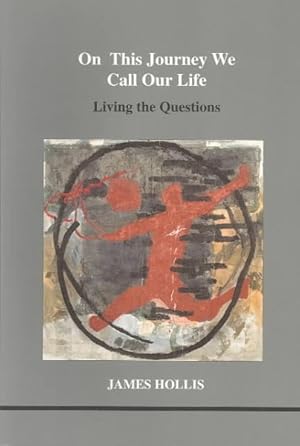 Seller image for On This Journey We Call Our Life : Living the Questions for sale by GreatBookPricesUK