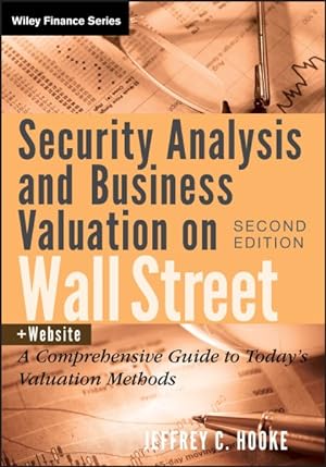 Immagine del venditore per Security Analysis and Business Valuation on Wall Street : A Comprehensive Guide to Today's Valuation Methods venduto da GreatBookPricesUK