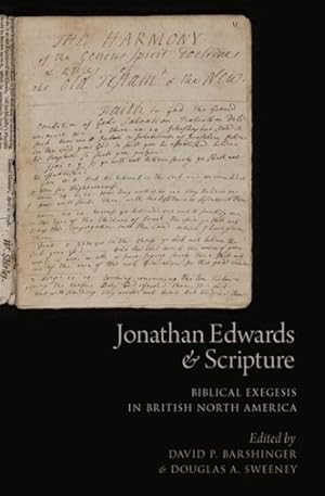 Seller image for Jonathan Edwards and Scripture : Biblical Exegesis in British North America for sale by GreatBookPricesUK