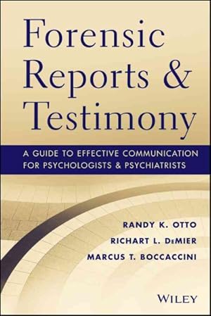 Imagen del vendedor de Forensic Reports and Testimony : A Guide to Effective Communication for Psychologists and Psychiatrists a la venta por GreatBookPricesUK