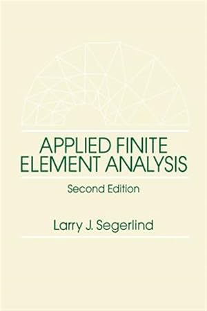 Imagen del vendedor de Applied Finite Element Analysis a la venta por GreatBookPricesUK