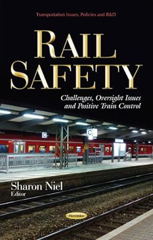 Bild des Verkufers fr Rail Safety : Challenges, Oversight Issues, and Positive Train Control zum Verkauf von GreatBookPricesUK
