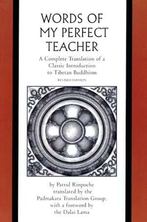 Immagine del venditore per Words of My Perfect Teacher : A Complete Translation of a Classic Introduction to Tibetan Buddhism venduto da GreatBookPricesUK