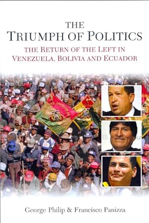 Immagine del venditore per Triumph of Politics : The Return of the Left in Venezuela, Bolivia and Ecuador venduto da GreatBookPricesUK