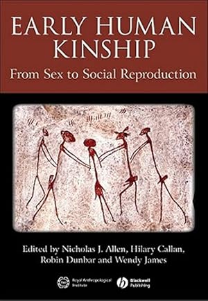 Immagine del venditore per Early Human Kinship : From Sex to Social Reproduction venduto da GreatBookPricesUK