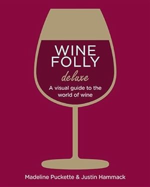 Seller image for Wine Folly : The Master Guide: Magnum Edition for sale by GreatBookPricesUK