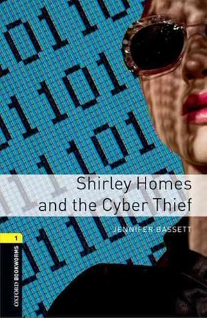 Bild des Verkufers fr Oxford Bookworms Library: Stage 1: Shirley Homes And The Cyber Thief zum Verkauf von GreatBookPricesUK