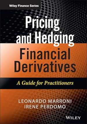 Seller image for Pricing and Hedging Financial Derivatives : A Guide for Practitioners for sale by GreatBookPricesUK