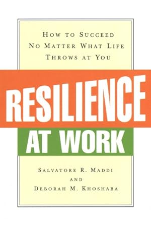 Imagen del vendedor de Resilience at Work : How to Succeed No Matter What Life Throws at You a la venta por GreatBookPricesUK