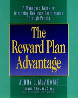 Imagen del vendedor de Reward Plan Advantage : A Manager's Guide to Improving Business Performance Through People a la venta por GreatBookPricesUK