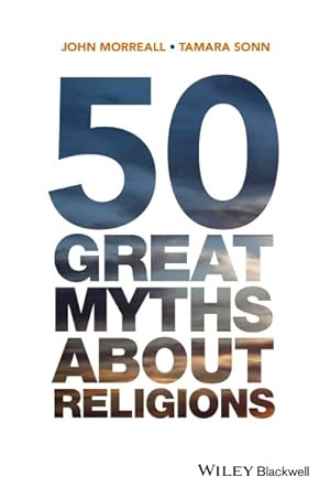 Bild des Verkufers fr 50 Great Myths About Religions zum Verkauf von GreatBookPricesUK