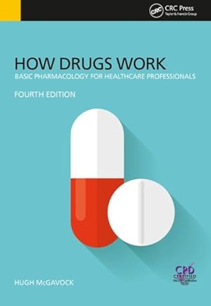 Imagen del vendedor de How Drugs Work : Basic Pharmacology for Healthcare Professionals a la venta por GreatBookPricesUK
