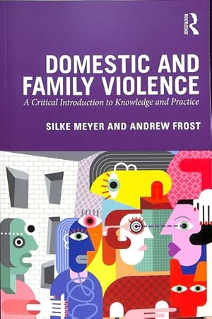 Imagen del vendedor de Domestic and Family Violence : A Critical Introduction to Knowledge and Practice a la venta por GreatBookPricesUK