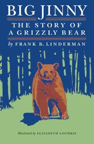 Imagen del vendedor de Big Jinny : The Story Of A Grizzly Bear a la venta por GreatBookPricesUK