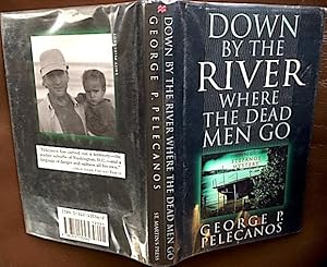 Seller image for Down by the River Where the Dead Men Go for sale by Kaleidoscope Books & Collectibles