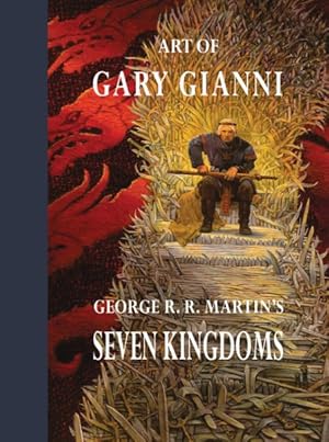 Seller image for Art of Gary Gianni for George R. R. Martin's Seven Kingdoms for sale by GreatBookPrices