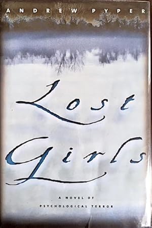 Lost Girls: A Novel of Psychological Terror