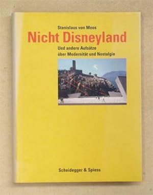 Seller image for Nicht Disneyland. Und andere Aufstze ber Modernitt und Nostalgie. for sale by antiquariat peter petrej - Bibliopolium AG