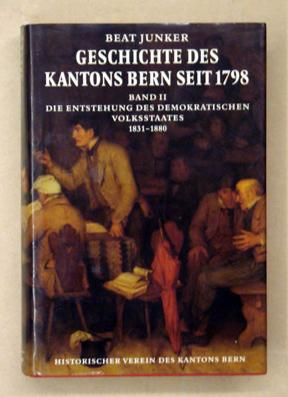 Bild des Verkufers fr Die Entstehung des demokratischen Volksstaates 1831 - 1880. zum Verkauf von antiquariat peter petrej - Bibliopolium AG