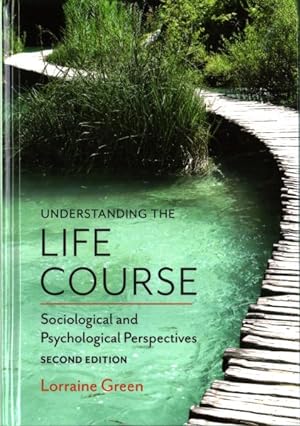 Seller image for Understanding the Life Course : Sociological and Psychological Perspectives for sale by GreatBookPricesUK