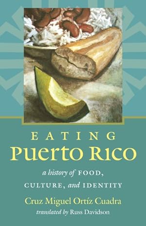 Seller image for Eating Puerto Rico : A History of Food, Culture, and Identity for sale by GreatBookPricesUK