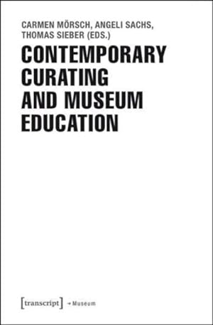 Bild des Verkufers fr Contemporary Curating and Museum Education zum Verkauf von GreatBookPricesUK