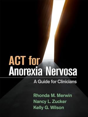 Seller image for ACT for Anorexia Nervosa : A Guide for Clinicians for sale by GreatBookPricesUK