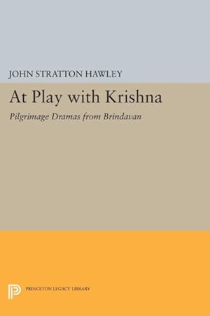 Seller image for At Play with Krishna : Pilgrimage Dramas from Brindavan for sale by GreatBookPricesUK