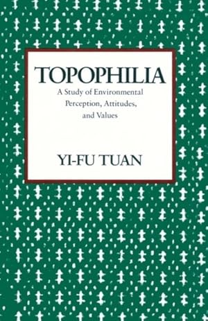 Seller image for Topophilia : A Study of Environmental Perception, Attitudes, and Values for sale by GreatBookPricesUK