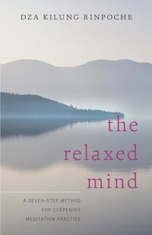 Seller image for Relaxed Mind : A Seven-Step Method for Deepening Meditation Practice for sale by GreatBookPricesUK