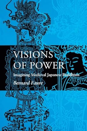 Seller image for Visions of Power : Imaging Medieval Japanese Buddhism for sale by GreatBookPricesUK