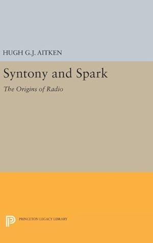 Imagen del vendedor de Syntony and Spark : The Origins of Radio a la venta por GreatBookPricesUK