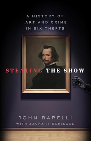 Seller image for Stealing the Show : A History of Art and Crime in Six Thefts for sale by GreatBookPricesUK