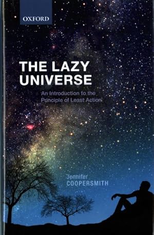 Immagine del venditore per Lazy Universe : An Introduction to the Principle of Least Action venduto da GreatBookPricesUK