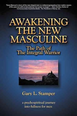 Seller image for Awakening the New Masculine : The Path of the Integral Warrior for sale by GreatBookPricesUK