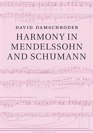 Seller image for Harmony in Mendelssohn and Schumann for sale by GreatBookPricesUK
