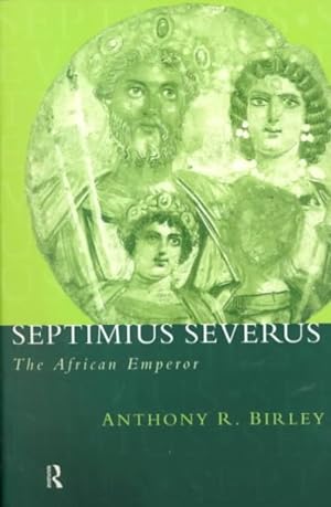Seller image for Septimius Severus : The African Emperor for sale by GreatBookPricesUK